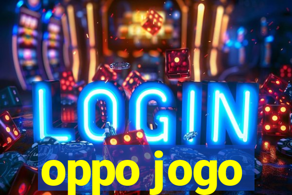 oppo jogo